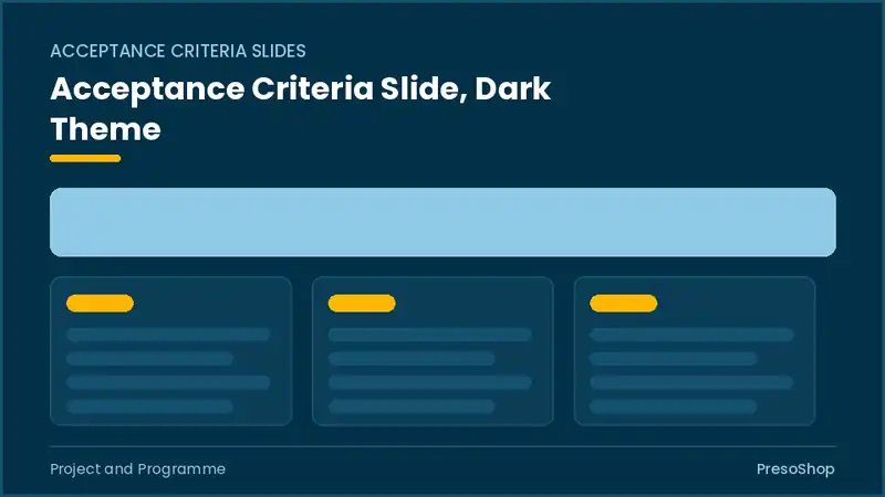Editable PowerPoint acceptance criteria slide template in a dark theme, built from recolourable native shapes for project and programme decks
