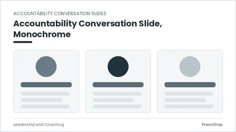 Editable PowerPoint accountability conversation slide template in a monochrome treatment, built from recolourable native shapes for leadership and coaching decks