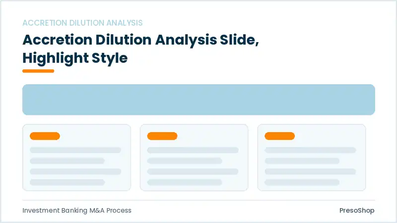 Editable PowerPoint accretion dilution analysis slide template with an accented takeaway, built from recolourable native shapes for investment banking m&a process decks
