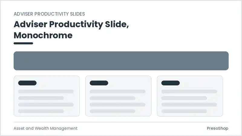 Editable PowerPoint adviser productivity slide template in a monochrome treatment, built from recolourable native shapes for asset and wealth management decks