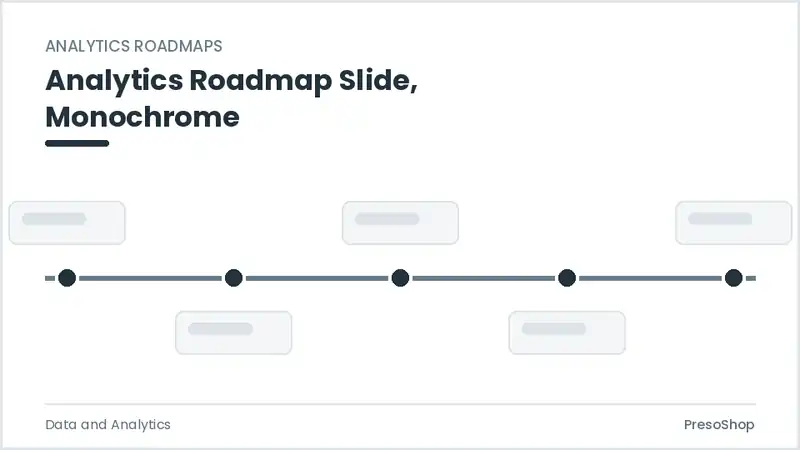 Editable PowerPoint analytics roadmap slide template in a monochrome treatment, built from recolourable native shapes for data and analytics decks