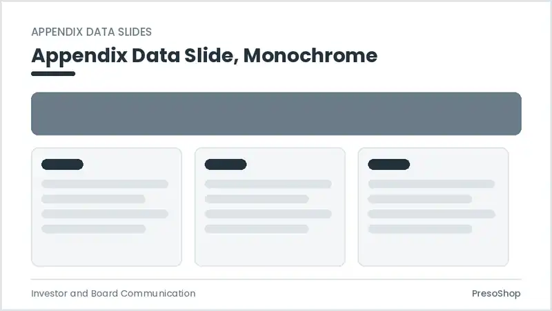 Editable PowerPoint appendix data slide template in a monochrome treatment, built from recolourable native shapes for investor and board communication decks