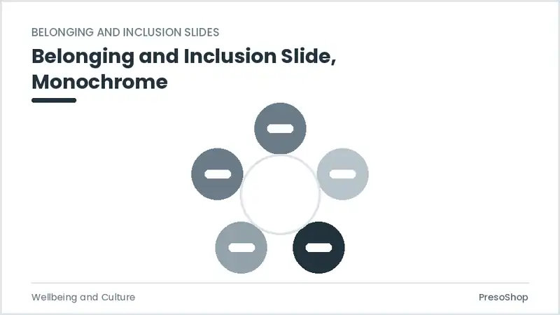 Editable PowerPoint belonging and inclusion slide template in a monochrome treatment, built from recolourable native shapes for wellbeing and culture decks