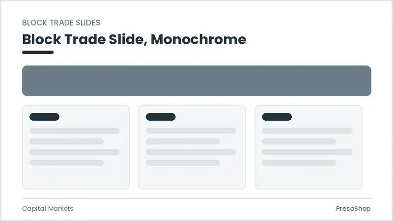 Editable PowerPoint block trade slide template in a monochrome treatment, built from recolourable native shapes for capital markets decks