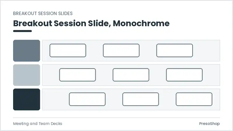 Editable PowerPoint breakout session slide template in a monochrome treatment, built from recolourable native shapes for meeting and team decks decks