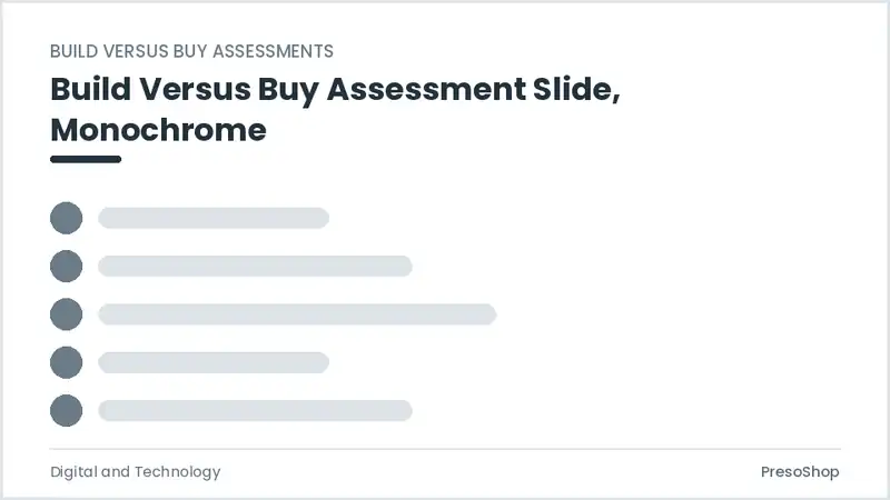 Editable PowerPoint build versus buy assessment slide template in a monochrome treatment, built from recolourable native shapes for digital and technology decks
