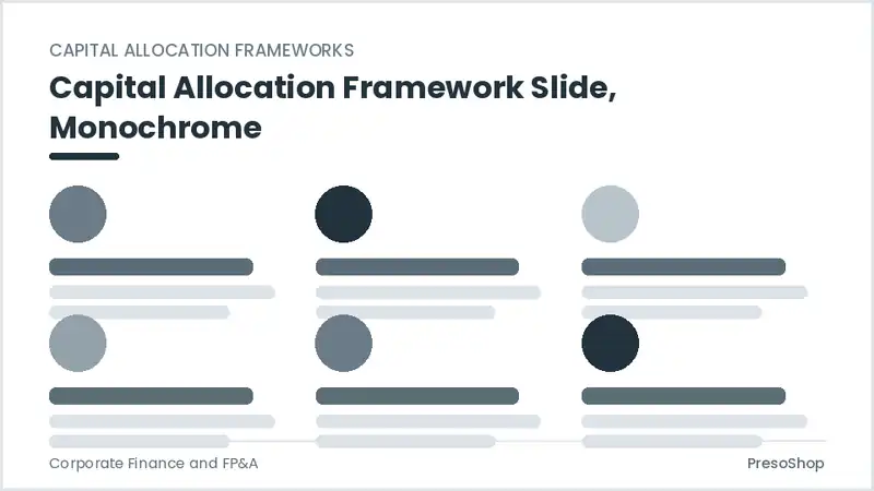 Editable PowerPoint capital allocation framework slide template in a monochrome treatment, built from recolourable native shapes for corporate finance and fp&a decks