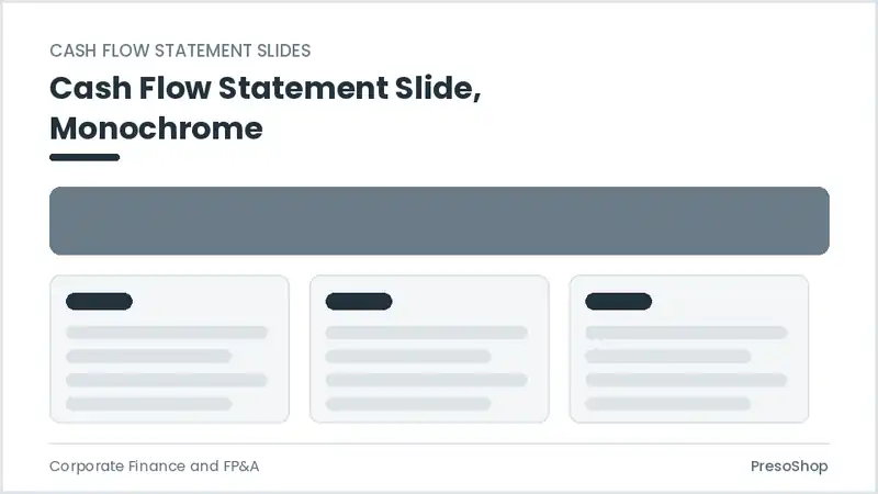 Editable PowerPoint cash flow statement slide template in a monochrome treatment, built from recolourable native shapes for corporate finance and fp&a decks