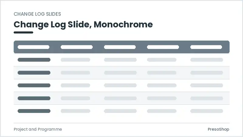 Editable PowerPoint change log slide template in a monochrome treatment, built from recolourable native shapes for project and programme decks