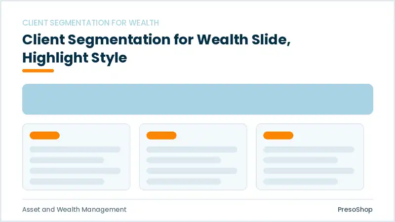 Editable PowerPoint client segmentation for wealth slide template with an accented takeaway, built from recolourable native shapes for asset and wealth management decks