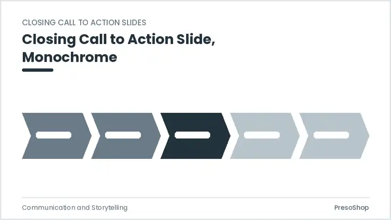 Editable PowerPoint closing call to action slide template in a monochrome treatment, built from recolourable native shapes for communication and storytelling decks