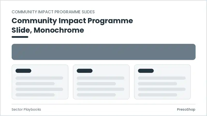Editable PowerPoint community impact programme slide template in a monochrome treatment, built from recolourable native shapes for sector playbooks decks