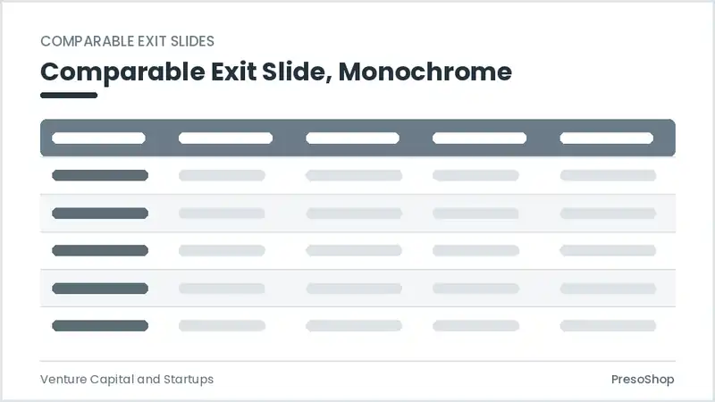 Editable PowerPoint comparable exit slide template in a monochrome treatment, built from recolourable native shapes for venture capital and startups decks