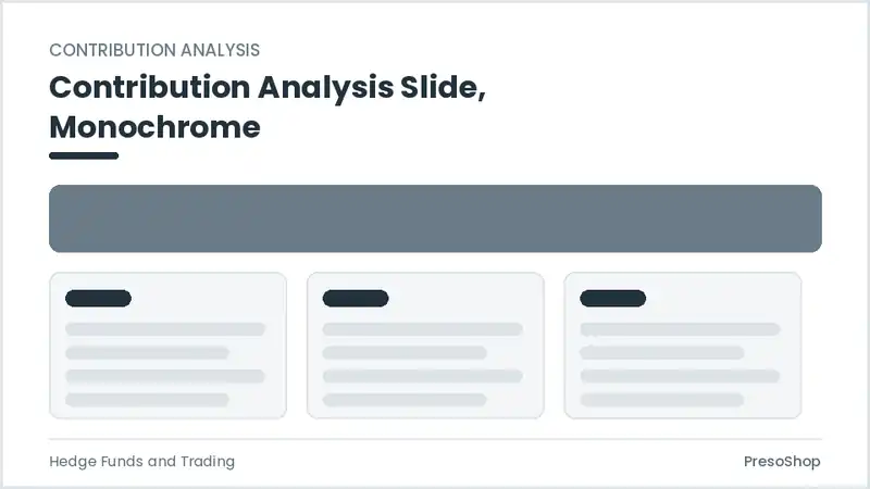 Editable PowerPoint contribution analysis slide template in a monochrome treatment, built from recolourable native shapes for hedge funds and trading decks