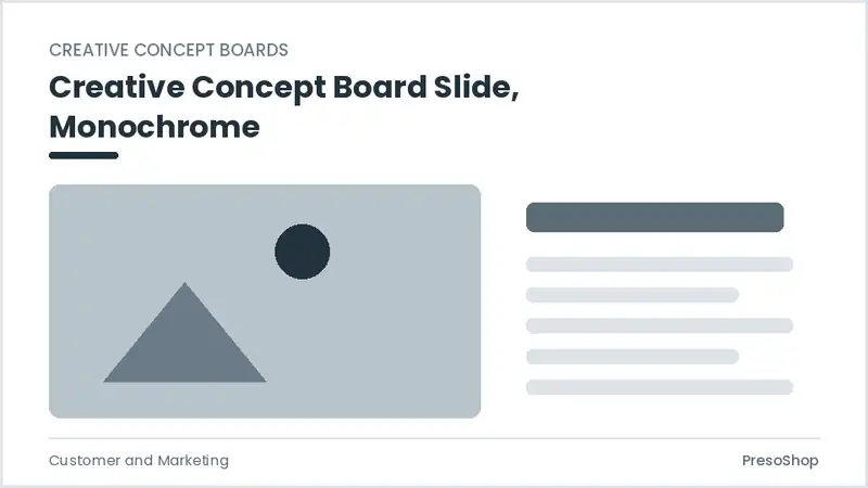 Editable PowerPoint creative concept board slide template in a monochrome treatment, built from recolourable native shapes for customer and marketing decks