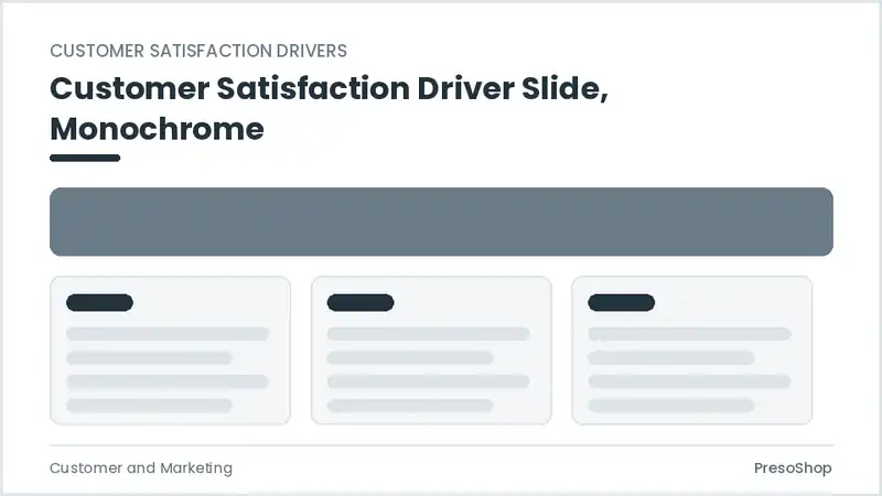 Editable PowerPoint customer satisfaction driver slide template in a monochrome treatment, built from recolourable native shapes for customer and marketing decks