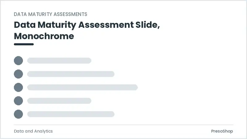Editable PowerPoint data maturity assessment slide template in a monochrome treatment, built from recolourable native shapes for data and analytics decks