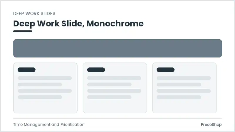 Editable PowerPoint deep work slide template in a monochrome treatment, built from recolourable native shapes for time management and prioritisation decks