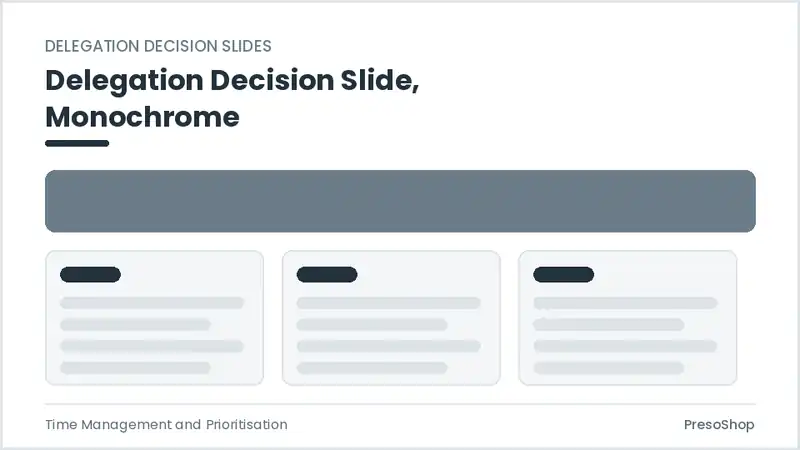 Editable PowerPoint delegation decision slide template in a monochrome treatment, built from recolourable native shapes for time management and prioritisation decks