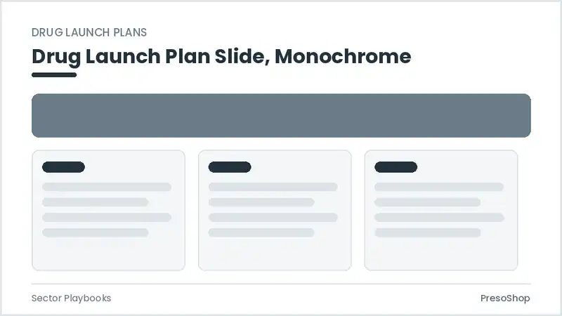 Editable PowerPoint drug launch plan slide template in a monochrome treatment, built from recolourable native shapes for sector playbooks decks