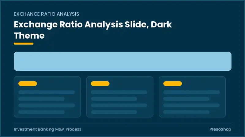 Editable PowerPoint exchange ratio analysis slide template in a dark theme, built from recolourable native shapes for investment banking m&a process decks