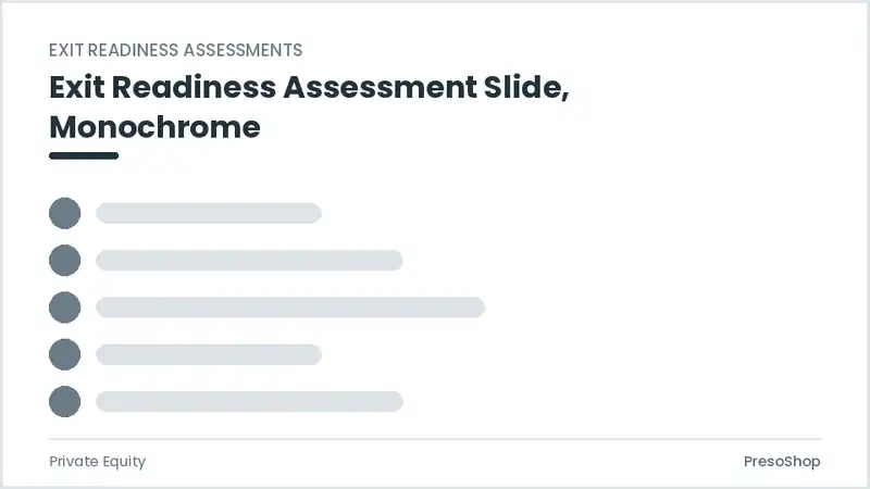 Editable PowerPoint exit readiness assessment slide template in a monochrome treatment, built from recolourable native shapes for private equity decks
