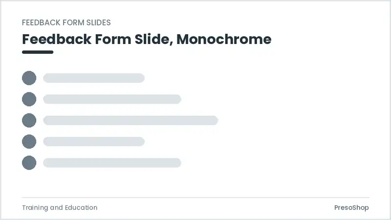 Editable PowerPoint feedback form slide template in a monochrome treatment, built from recolourable native shapes for training and education decks