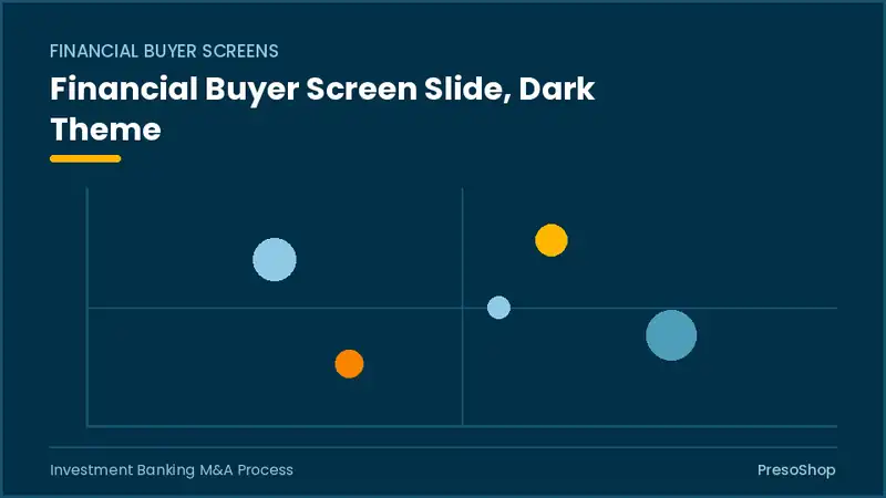 Editable PowerPoint financial buyer screen slide template in a dark theme, built from recolourable native shapes for investment banking m&a process decks