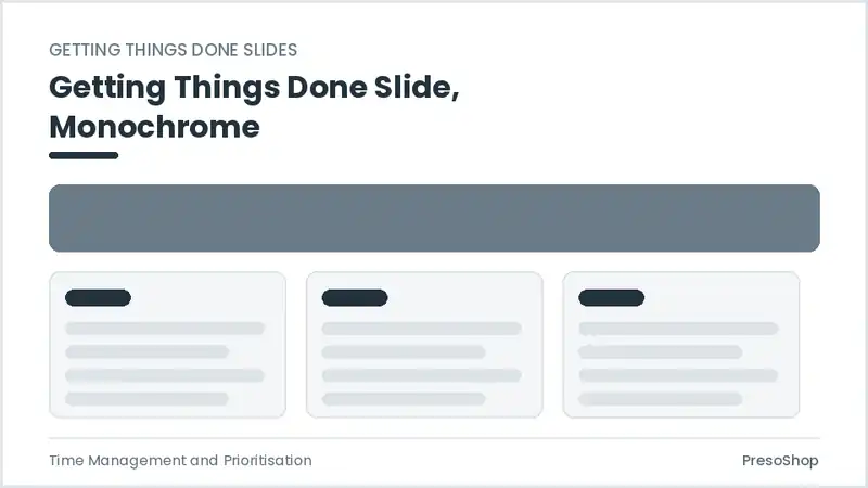 Editable PowerPoint getting things done slide template in a monochrome treatment, built from recolourable native shapes for time management and prioritisation decks