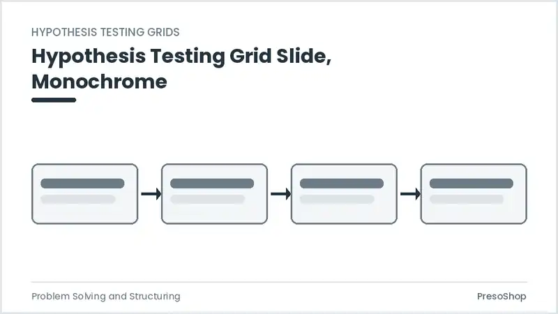 Editable PowerPoint hypothesis testing grid slide template in a monochrome treatment, built from recolourable native shapes for problem solving and structuring decks