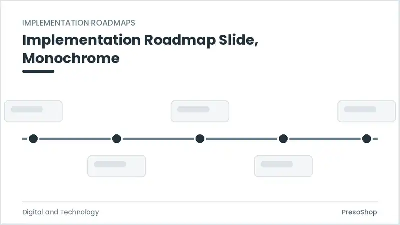 Editable PowerPoint implementation roadmap slide template in a monochrome treatment, built from recolourable native shapes for digital and technology decks