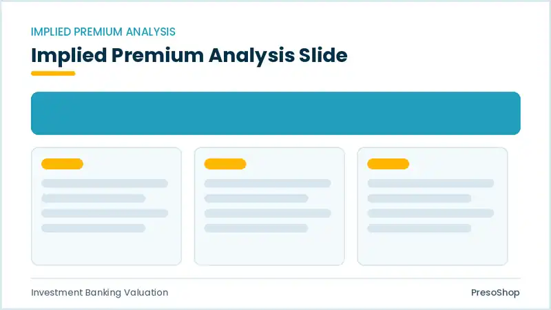 Editable PowerPoint implied premium analysis slide template, built from recolourable native shapes for investment banking valuation decks