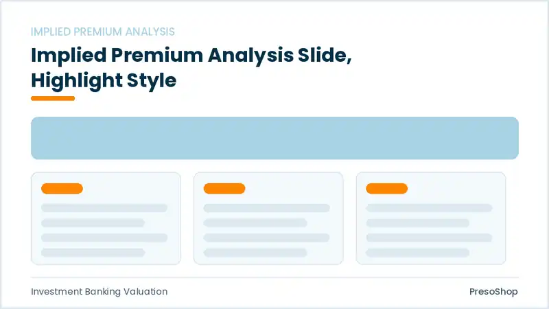 Editable PowerPoint implied premium analysis slide template with an accented takeaway, built from recolourable native shapes for investment banking valuation decks