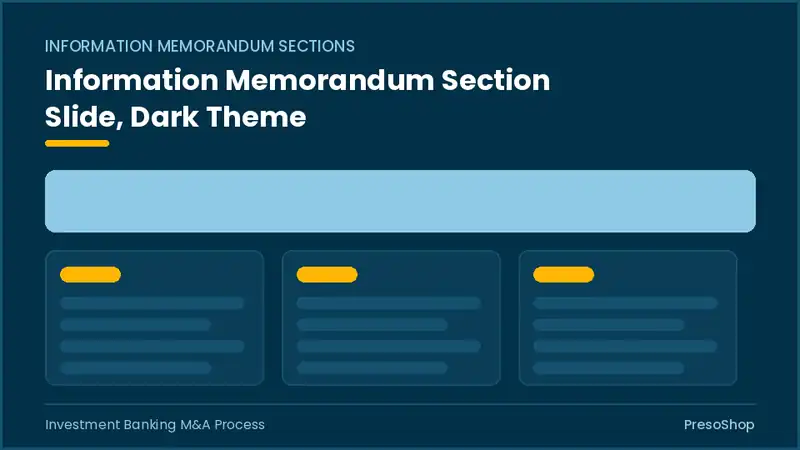 Editable PowerPoint information memorandum section slide template in a dark theme, built from recolourable native shapes for investment banking m&a process decks