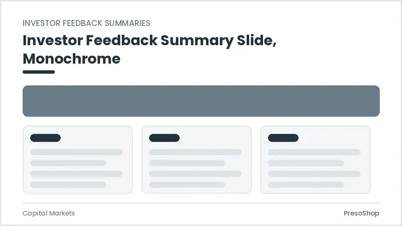Editable PowerPoint investor feedback summary slide template in a monochrome treatment, built from recolourable native shapes for capital markets decks
