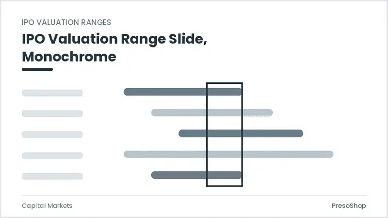 Editable PowerPoint ipo valuation range slide template in a monochrome treatment, built from recolourable native shapes for capital markets decks
