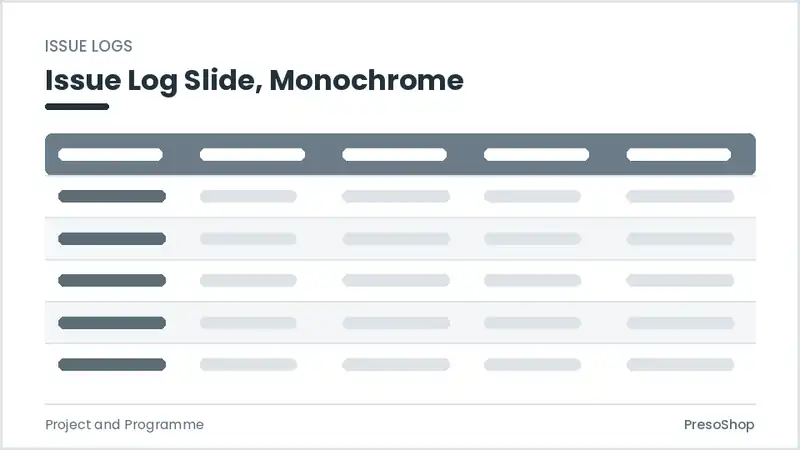 Editable PowerPoint issue log slide template in a monochrome treatment, built from recolourable native shapes for project and programme decks