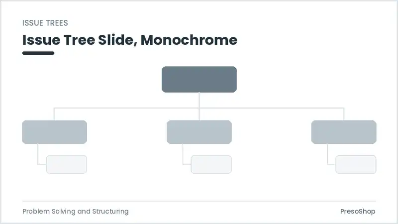 Editable PowerPoint issue tree slide template in a monochrome treatment, built from recolourable native shapes for problem solving and structuring decks