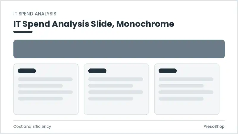 Editable PowerPoint it spend analysis slide template in a monochrome treatment, built from recolourable native shapes for cost and efficiency decks