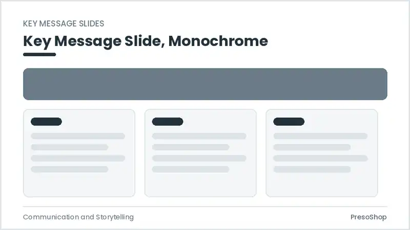 Editable PowerPoint key message slide template in a monochrome treatment, built from recolourable native shapes for communication and storytelling decks