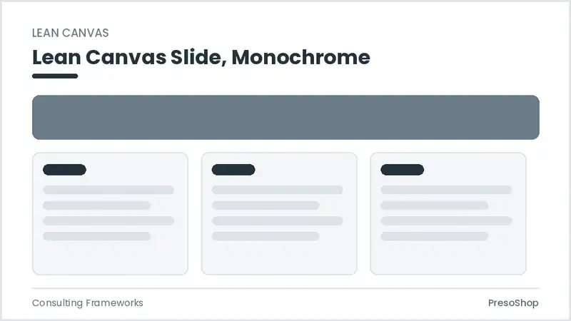 Editable PowerPoint lean canvas slide template in a monochrome treatment, built from recolourable native shapes for consulting frameworks decks