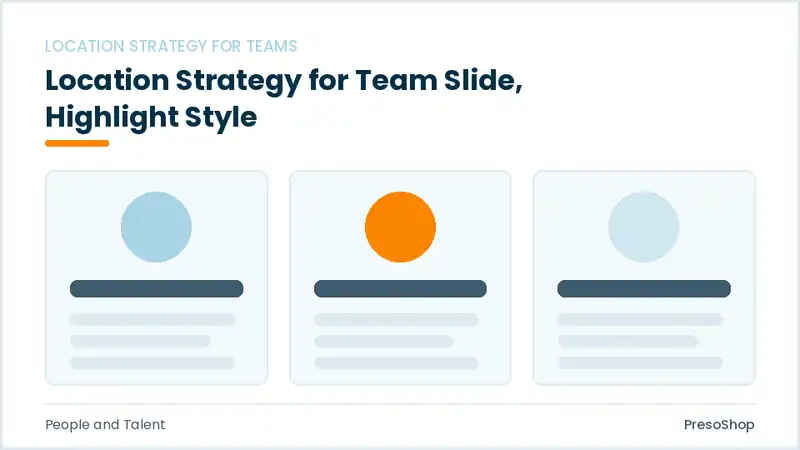 Editable PowerPoint location strategy for team slide template with an accented takeaway, built from recolourable native shapes for people and talent decks