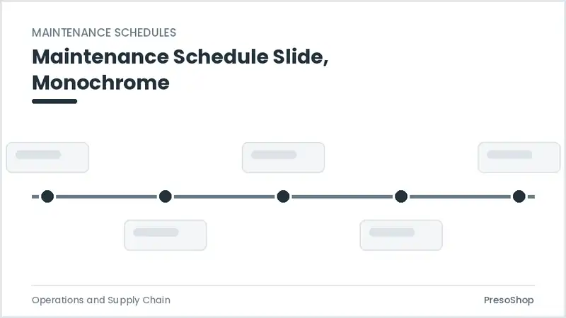Editable PowerPoint maintenance schedule slide template in a monochrome treatment, built from recolourable native shapes for operations and supply chain decks
