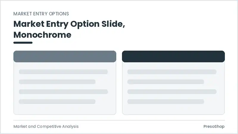 Editable PowerPoint market entry option slide template in a monochrome treatment, built from recolourable native shapes for market and competitive analysis decks
