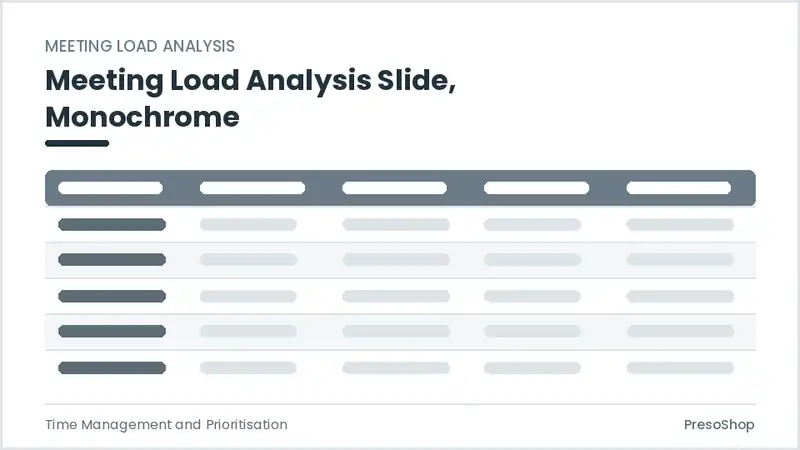 Editable PowerPoint meeting load analysis slide template in a monochrome treatment, built from recolourable native shapes for time management and prioritisation decks