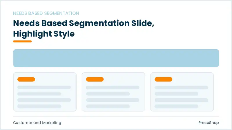 Editable PowerPoint needs based segmentation slide template with an accented takeaway, built from recolourable native shapes for customer and marketing decks