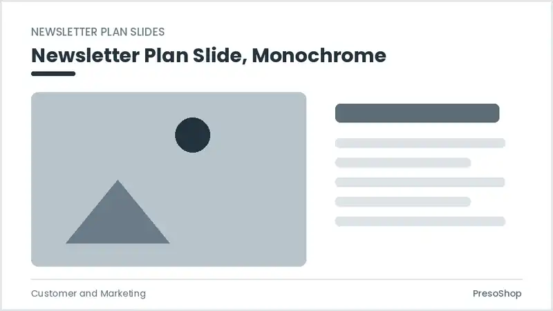 Editable PowerPoint newsletter plan slide template in a monochrome treatment, built from recolourable native shapes for customer and marketing decks