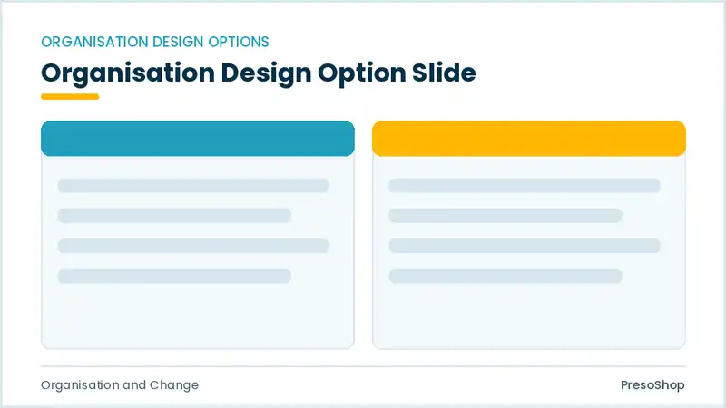 Editable PowerPoint organisation design option slide template, built from recolourable native shapes for organisation and change decks