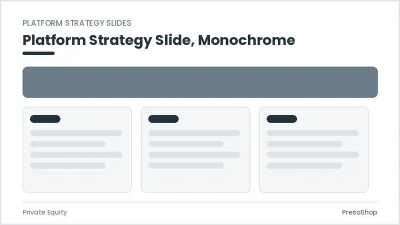 Editable PowerPoint platform strategy slide template in a monochrome treatment, built from recolourable native shapes for private equity decks