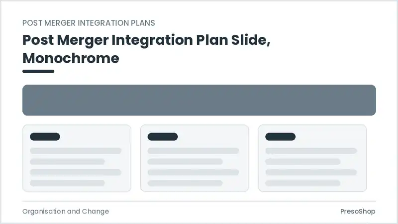Editable PowerPoint post merger integration plan slide template in a monochrome treatment, built from recolourable native shapes for organisation and change decks